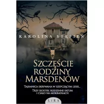 Szczęście rodziny Marsdenów Karolina Stępień - Proza - miniaturka - grafika 1