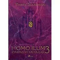 ZMIERZ KRITAJUGI HOMO ILUM TOM 3 Paweł Sułkowski - Fantasy ZMIERZ KRITAJUGI HOMO ILUM TOM 3 Paweł Sułkowski - Fantasy - miniaturka - grafika 1