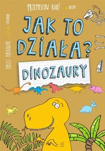 SBM Jak to działa$175 Dinozaury - Przemysław Rudź - Atlasy i mapy - miniaturka - grafika 2