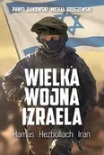 Felietony i reportaże - Wielka wojna Izraela - Michał Bruszewski, Paweł Rakowski - miniaturka - grafika 1