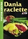 Dania raclette - Książki kucharskie - miniaturka - grafika 1
