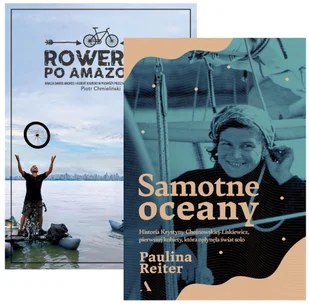 Pakiet Rowerem po Amazonce. Bracia Dawid Andres i Hubert Kisiński w podróży po największej rzece świata, Samotne oceany. Historia Krystyny - Biografie i autobiografie - miniaturka - grafika 1