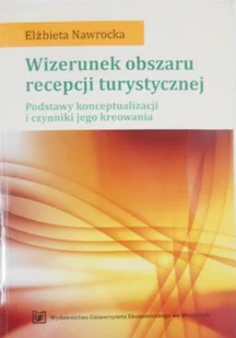 Wizerunek obszaru recepcji turystycznej - Ekonomia - miniaturka - grafika 1