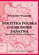 Historia świata - Polityka polska i odbudowa państwa. Odpowiedź na książkę p. Dmowskiego - miniaturka - grafika 1