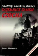 Historia świata - Skarby Trzeciej Rzeszy Tajemnice zamku Czocha - miniaturka - grafika 1