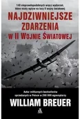 Militaria i wojskowość - Najdziwniejsze zdarzenia w II wojnie światowej - William Breuer - miniaturka - grafika 1