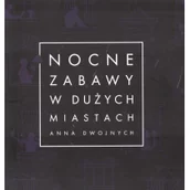 Poezja - Nocne zabawy w dużych miastach - miniaturka - grafika 1