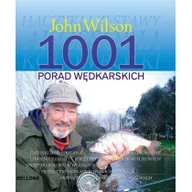 Poradniki hobbystyczne - Bellona 1001 porad wędkarskich - John Wilson - miniaturka - grafika 1