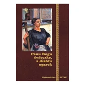 Aforyzmy i sentencje - Panu Bogu Świeczkę, A Diabłu Ogarek - książka - miniaturka - grafika 1