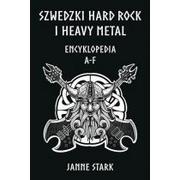 Książki o muzyce - Szwedzki Hard rock i Heavy metal. Encyklopedia A-F - miniaturka - grafika 1
