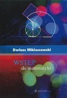 Podręczniki dla szkół wyższych - Wstęp do matematyki Miklaszewski Dariusz - miniaturka - grafika 1