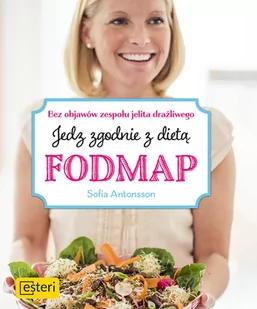 Bez zespołu jelita drażliwego. Jedz smacznie zgodnie z dietą FODMAP - Diety, zdrowe żywienie - miniaturka - grafika 1