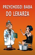 Aforyzmy i sentencje - Przychodzi baba do lekarza - miniaturka - grafika 1
