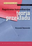 Klasyka - Kognitywno komunikacyjna teoria przekładu - Krzysztof Hejwowski - miniaturka - grafika 1