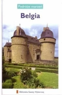 Podróże marzeń Tom 12 Belgia - Przewodniki - miniaturka - grafika 1
