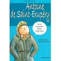 Media Rodzina Nazywam się  Antoine de Saint-Exupery - Meritxell Marti, Gubianas Valenti - Biografie i autobiografie - miniaturka - grafika 1