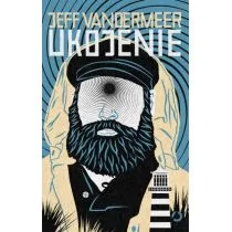 Ukojenie Jeff VanderMeer - Opowiadania - miniaturka - grafika 1