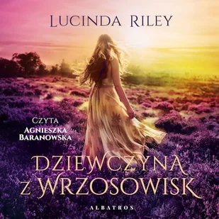 Dziewczyna z wrzosowisk Lucinda Riley - Audiobooki - literatura popularnonaukowa - miniaturka - grafika 1