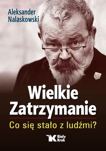 Biały Kruk Wielkie Zatrzymanie - Filozofia i socjologia Biały Kruk Wielkie Zatrzymanie - Filozofia i socjologia - miniaturka - grafika 1