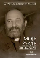 Biografie i autobiografie - Moje życie nielegalne - miniaturka - grafika 1