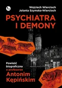 E-booki - literatura polska - Psychiatra i demony. Powieść biograficzna o profesorze Antonim Kępińskim - miniaturka - grafika 1