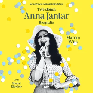 Tyle słońca. Anna Jantar. Biografia - Audiobooki - literatura faktu - miniaturka - grafika 1