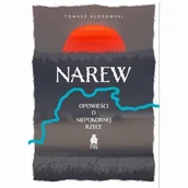 Publicystyka - Narew. Opowieści o niepokornej rzece - miniaturka - grafika 1