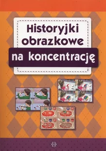 zbiorowa Praca Historyjki obrazkowe na koncentrację - Pedagogika i dydaktyka - miniaturka - grafika 2