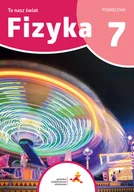 Podręczniki dla szkół podstawowych - Fizyka 7. To nasz świat. Podręcznik dla klasy siódmej szkoły podstawowej - miniaturka - grafika 1
