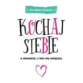 Poradniki psychologiczne - Czarna Owca Kochaj siebie. A nieważne, z kim się zwiążesz - Eva Maria Zurhorst - miniaturka - grafika 1