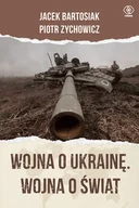 Historia świata - Wojna o Ukrainę. Wojna o świat - miniaturka - grafika 1