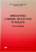 Książki o kulturze i sztuce - Biblioteki i zbiory muzyczne w polsce przewodnik - miniaturka - grafika 1