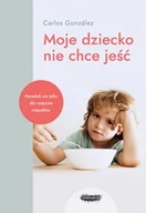 E-booki - poradniki - Moje dziecko nie chce jeść - miniaturka - grafika 1