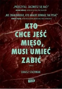 Kto chce jeść mięso, musi umieć zabić - Thrillery - miniaturka - grafika 2