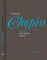 Książki o muzyce - Fryderyk Chopin jako człowiek i muzyk - miniaturka - grafika 1