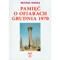 Historia świata - Nortom Soska Michał Pamięć o ofiarach grudnia 1970 - miniaturka - grafika 1