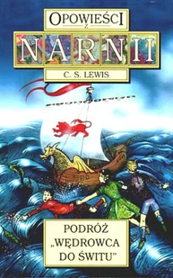 Podróż Wędrowca do Świtu. Opowieści z Narnii. Tom 3 - Literatura popularno naukowa dla młodzieży - miniaturka - grafika 1