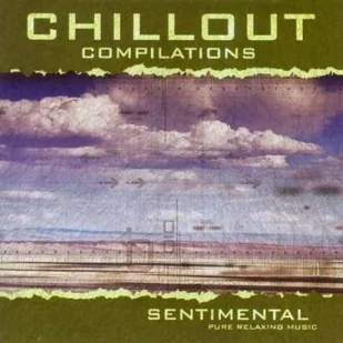 Chillout Compilations: Sentimental - Muzyka relaksacyjna - miniaturka - grafika 1