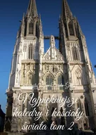 E-booki - kultura i sztuka - Najpiękniejsze katedry i kościoły świata. Tom 2 - miniaturka - grafika 1
