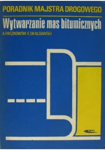 Wytwarzanie mas bitumicznych - Książki o kulturze i sztuce - miniaturka - grafika 1