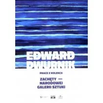 Edward Dwurnik. Prace z kolekcji Zachęty... - Książki o kulturze i sztuce - miniaturka - grafika 1