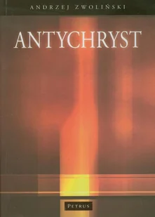 Petrus Andrzej Zwoliński Antychryst - Religia i religioznawstwo - miniaturka - grafika 1