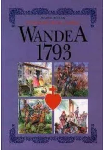 W obronie Boga i króla Wandea 1793 Używana - Religia i religioznawstwo - miniaturka - grafika 2