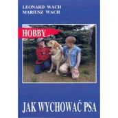 Przewodniki - Egros Jak wychować psa - Leonard Wach, Mariusz Wach - miniaturka - grafika 1