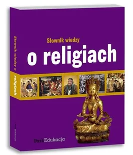 słownik wiedzy o religiach - Religia i religioznawstwo - miniaturka - grafika 1