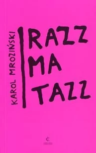 Razzmatazz - Mroziński Karol - Powieści - miniaturka - grafika 1