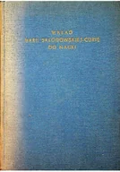 Felietony i reportaże - Wkład Marii Skłodowskiej Curie do nauki - miniaturka - grafika 1