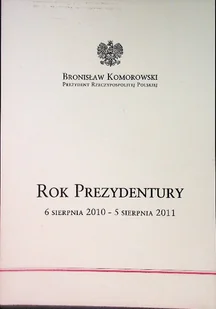 Dwa lata Prezydentury 6 sierpnia 2010 -5 sierpnia 2011 - Biografie i autobiografie - miniaturka - grafika 1