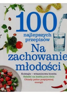 Olesiejuk 100 najlepszych przepisów Na zachowanie młodości - Kuchnie świata - miniaturka - grafika 1
