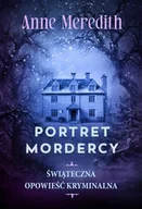 Kryminały - Portret mordercy. Świąteczny kryminał - Anne Meredith - miniaturka - grafika 1
